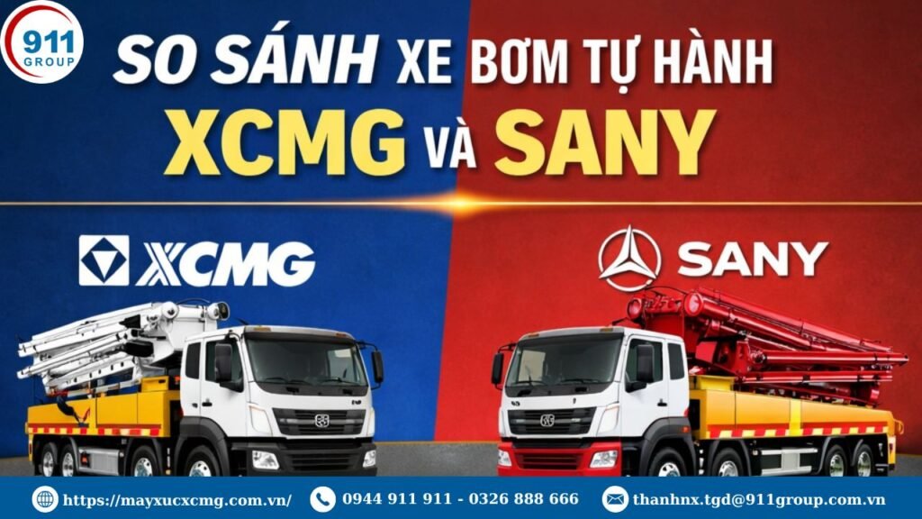 So sánh xe bơm tự hành XCMG và Sany về hiệu suất và chi phí